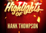 Highlights of Hank Thompson專輯_Hank ThompsonHighlights of Hank Thompson最新專輯