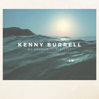 My Favourite Playlist專輯_Kenny BurrellMy Favourite Playlist最新專輯