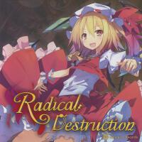 Radical Destruction