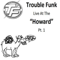 Trouble Funk Live at the 