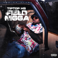 Field Nigga (Explicit)