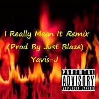 I Really Mean It Remix (Prod By Just Blaze)