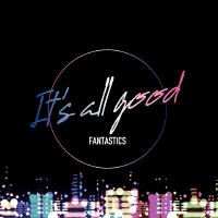 It's all good專輯_FANTASTICS from EXILIt's all good最新專輯