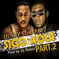 Sigo Aqui, Pt. 2 (feat. Lil Key)