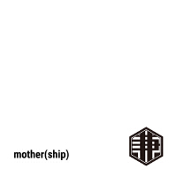 mother (ship)專輯_可不mother (ship)最新專輯