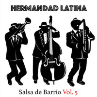 Salsa de Barrio, Vol. 5專輯_Hermandad LatinaSalsa de Barrio, Vol. 5最新專輯