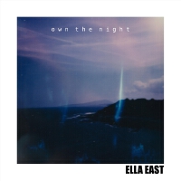 Own the Night專輯_Ella EastOwn the Night最新專輯