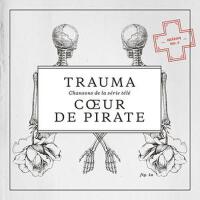 Trauma專輯_Cœur de pirateTrauma最新專輯