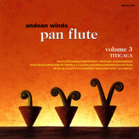 Titicaca - Andean Pan Flute Vol. 3專輯_NAZCATiticaca - Andean Pan Flute Vol. 3最新專輯