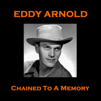 Eddy Arnold - Chained to a Memory專輯_Eddy ArnoldEddy Arnold - Chained to a Memory最新專輯