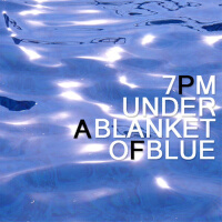 Under A Blanket Of Blue (在毯子藍)專輯_7PMUnder A Blanket Of Blue (在毯子藍)最新專輯