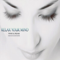 Relax Your Mind專輯_Physical DreamsRelax Your Mind最新專輯