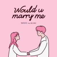 Would U marry me專輯_마요Would U marry me最新專輯