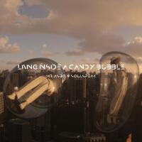 Living inside a candy bubble