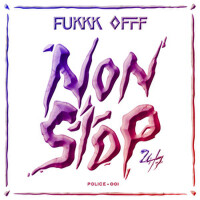 24/7 (NonStop)專輯_Fukkk Offf24/7 (NonStop)最新專輯