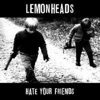 Hate Your Friends (Deluxe)