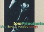 Blue Licks & Voodoo Things專輯_Tom PrincipatoBlue Licks & Voodoo Things最新專輯