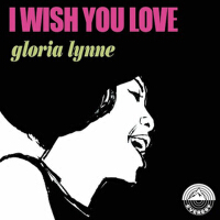 I Wish You Love專輯_Gloria LynneI Wish You Love最新專輯