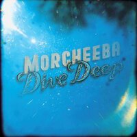 Dive Deep專輯_MorcheebaDive Deep最新專輯