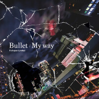 Bullet / My way