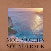 Moldy Oldies Soundtrack