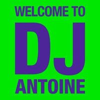 Welcome to DJ Antoine