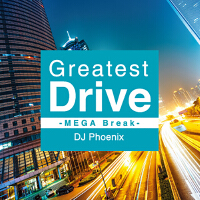 Greatest Drive -MEGA Break-