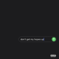 Don't Get My Hopes Up(Explicit)