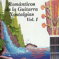 Romanticos De La Guitarra Nostalgias, Vol. 1