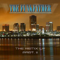 The Remix LP III專輯_Wadz The FunkfatherThe Remix LP III最新專輯