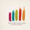 Nevertheless歌曲歌詞大全_Nevertheless最新歌曲歌詞