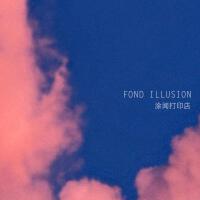 FOND ILLUSION