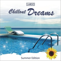 Chillout Dreams - Summer Edition (GEMA-frei)專輯_LargoChillout Dreams - Summer Edition (GEMA-frei)最新專輯