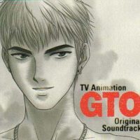 GTO オリジナル・サウンドトラック (動漫麻辣教師原聲帶1)