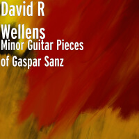 Minor Guitar Pieces of Gaspar Sanz