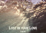 Lost in Your Love專輯_ColyerLost in Your Love最新專輯