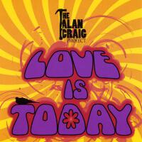 Love Is Today專輯_The Alan Craig ProjeLove Is Today最新專輯