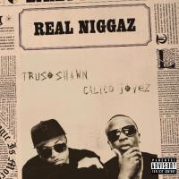 Real Niggaz (feat. Calico Jonez) [Explicit]