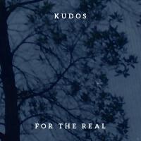 For the Real專輯_KudosFor the Real最新專輯