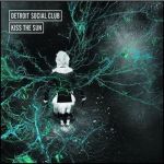 Kiss The Sun (EP)專輯_Detroit Social ClubKiss The Sun (EP)最新專輯