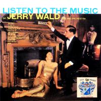 Listen To The Music of Jerry Wald專輯_Jerry WaldListen To The Music of Jerry Wald最新專輯