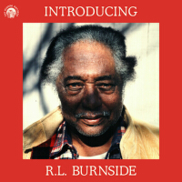 Introducing R.L. Burnside專輯_R.L. BurnsideIntroducing R.L. Burnside最新專輯