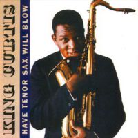 Have Tenor Sax Will Blow專輯_King CurtisHave Tenor Sax Will Blow最新專輯