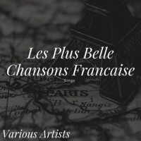 Les plus belles chansons francaise Sings - Various專輯_Yves MontandLes plus belles chansons francaise Sings - Various最新專輯