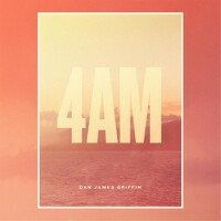 4AM (Explicit)專輯_Dan James Griffin4AM (Explicit)最新專輯