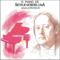 O Piano de Arthur Moreira Lima: Peças Preferidas 3專輯_Arthur Moreira LimaO Piano de Arthur Moreira Lima: Peças Preferidas 3最新專輯
