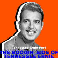 The Boogin' Side of Tennessee Ernie專輯_Tennessee Ernie FordThe Boogin' Side of Tennessee Ernie最新專輯