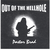 Out of the Hellhole專輯_Pastor BradOut of the Hellhole最新專輯