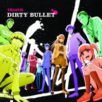 DIRTY BULLET (TV動畫博多豚骨拉麵ED主題歌"DIRTY BULLET&qu專輯_TRI4THDIRTY BULLET (TV動畫博多豚骨拉麵ED主題歌"DIRTY BULLET&qu最新專輯