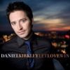 Daniel Kirkley歌曲歌詞大全_Daniel Kirkley最新歌曲歌詞